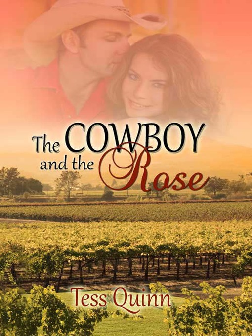 Title details for The Cowboy and the Rose by Tess Quinn - Available
